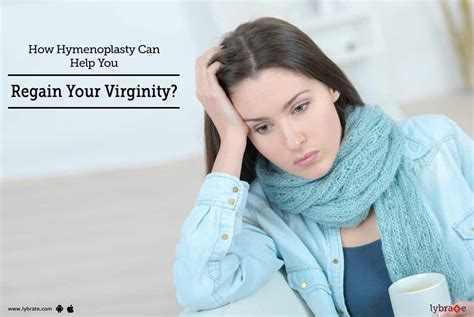 how hymenoplasty can help you regain your virginity by dr richa