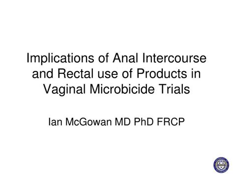 Ppt Implications Of Anal Intercourse And Rectal Use Of Products In