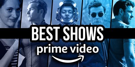 What Are The Top Shows On Amazon Prime Right Now 50 Best Tv Shows On