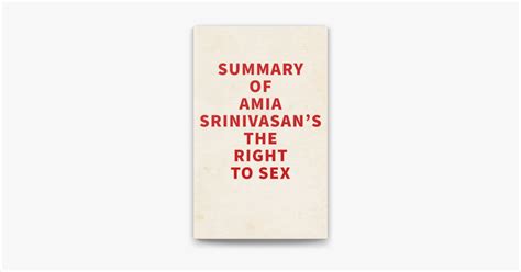 ‎summary of amia srinivasan s the right to sex on apple books