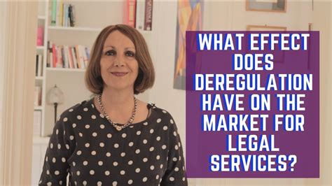 What Effect Does Deregulation Have On The Market For Legal Services