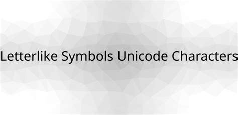 letterlike symbols unicode characters detail list