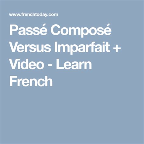 passé composé vs imparfait learn french french verbs conjugation