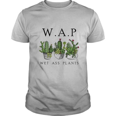 cactus wap wet ass plants shirt hottrendshirts