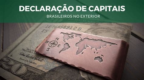 Declaração De Capitais Brasileiros No Exterior 2018