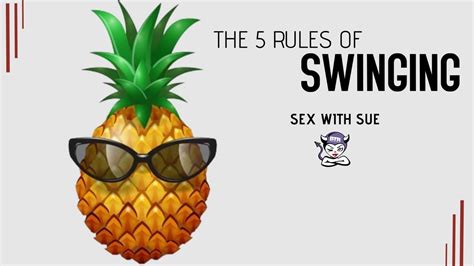 The Five Rules Of Swinging Sex With Sue S Sue Mcgarvie On Btr Youtube