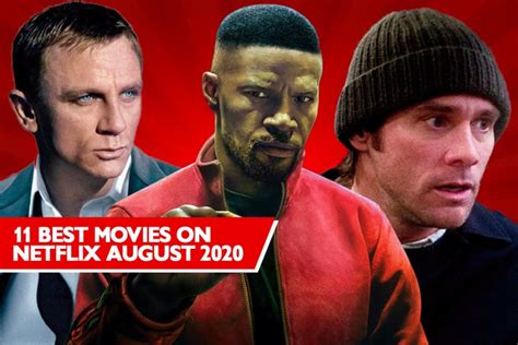 11 best new movies on netflix august 2020 s freshest films