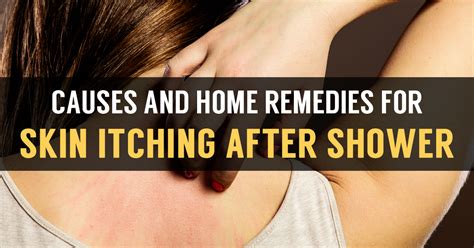 learn cause of skin itching after shower with natural home