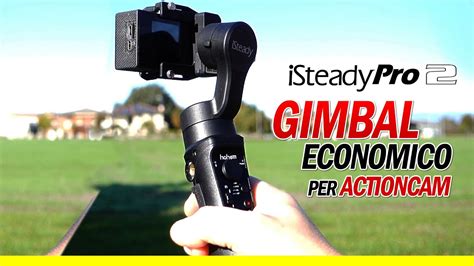 gimbal actioncam economico hohem isteady pro pro  youtube
