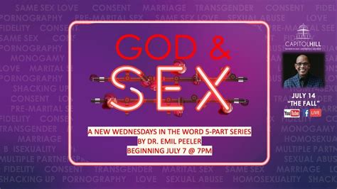 Wiw God And Sex Series The Fall Dr Emil Peeler Youtube