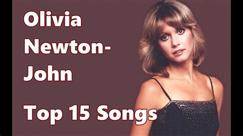 Top 10 Olivia Newton John Songs 15 Songs Greatest Hits Youtube