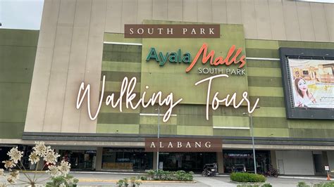 walkthrough ayala malls south park muntinlupa alabang ayala malls  youtube