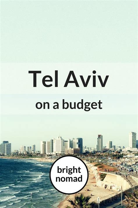 visit tel aviv   budget insider tips telaviv israel budget travel tourism