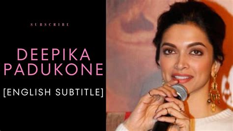 Deepika Padukone [english Subtitle] Youtube