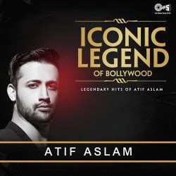 atif aslam top  songsatif aslam  release mp songs lyrics