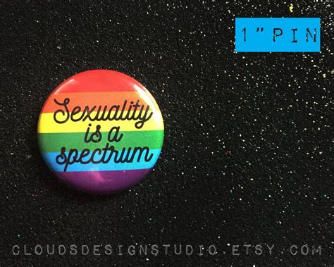 sexuality is a spectrum pride pin 1 pinback button etsy