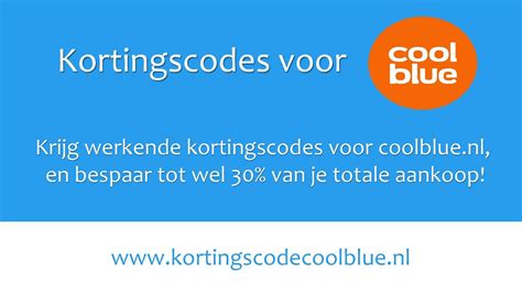 kortingscode coolblue krijg werkende kortingscodes nu youtube