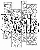 Breathe Coloring Pages Colouring Adult Printable Quotes Inspirational Quote Mandala Sheets Tonight Thankfully Watching Typography Template Instagram Choose Board Bible sketch template