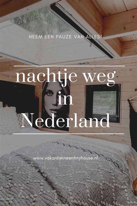 nachtje weg  nederland   tiny house house boetiekhotel