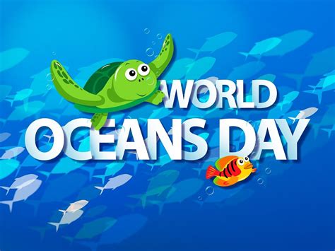 world oceans day    june theme history significance quotes