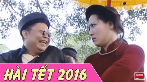 hài tết 2016 quan tham phim hài 2016 mới hay nhất youtube