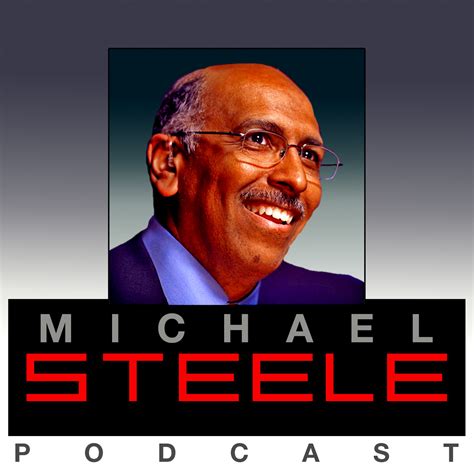 michael steele podcast listen  stitcher  podcasts