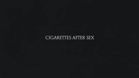 truly cigarettes after sex shazam