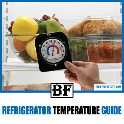 refrigerator temperature guide  breezer freezer