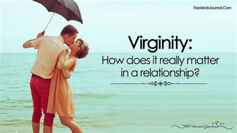Virginity How Does It Really Matter In A Relationship Virgin