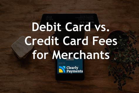 difference  debit card  credit card fees  merchants