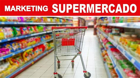 marketing de los supermercados youtube