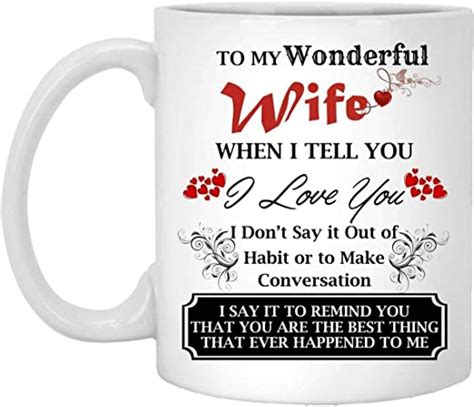 To My Wonderful Wife I Tell You I Love You White Mug For