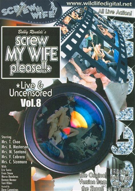 screw my wife please live and uncensored vol 8 2011 adult dvd empire
