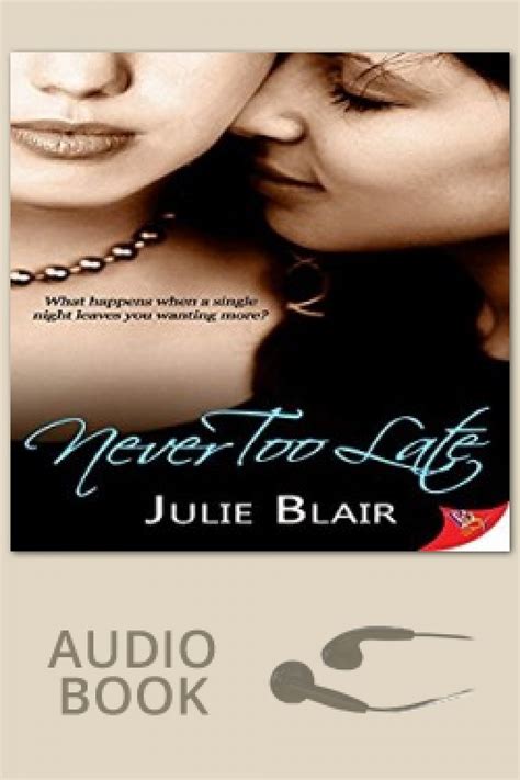 Never Too Late By Julie Blair Bold Strokes Books
