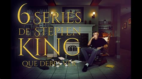 6 Series De Stephen King Que Debes Ver Youtube