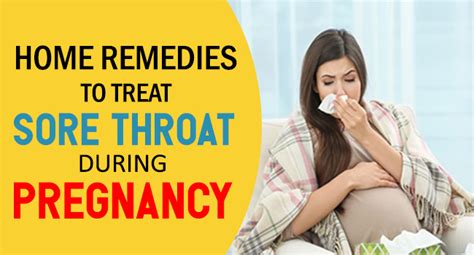 home remedies to treat sore throat during pregnancy