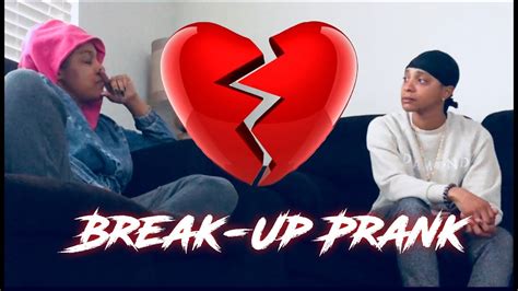 break up prank on girlfriend emotional turn crazy youtube