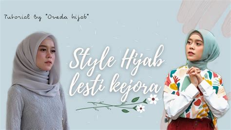 style hijab ala lesti tutorial  oneda youtube