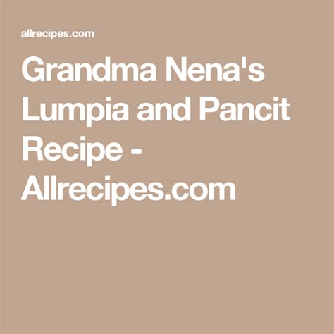 grandma nena s lumpia and pancit recipe sauce recipes