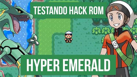 melhor hack rom de emerald testando hack rom  pokemon hyper