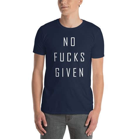 No Fucks Given Quote Unisex T Shirt Shirts Design By