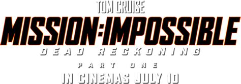 mission impossible dead reckoning part  official website