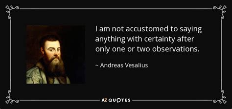 quotes by andreas vesalius a z quotes