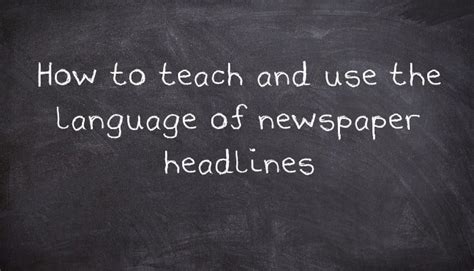 teach    language  newspaper headlines usingenglishcom