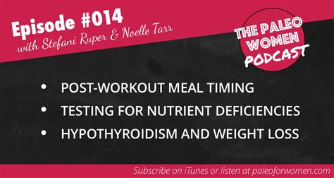 the paleo women podcast 014 post workout meal timing testing for nutrient deficiencies