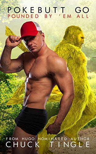 Pokebutt Go Pounded By Em All By Chuck Tingle Goodreads