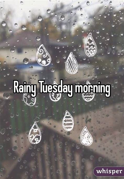 rainy tuesday morning