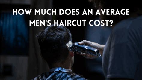 average mens haircut cost money tips blog