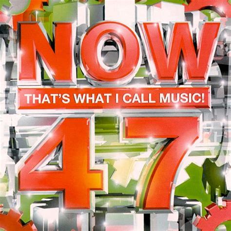 Now Thats What I Call Music 47 [uk] Various Artists Songs