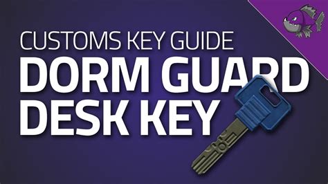 dorm guard desk key key guide escape  tarkov youtube